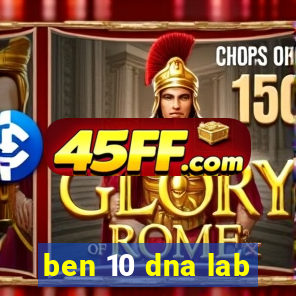 ben 10 dna lab